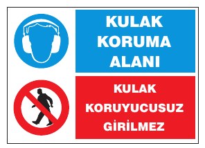 KULAK KORUMA ALANI KORUYUCU KULLANILMASI ZORUNLUDUR