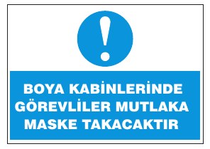 BOYA KARIŞIMLARINDA GÖREVE MUTLAKA MASKE TAKACAKTIR