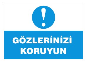 GÖZLERİNİZİ KORUYUN