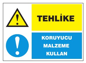 TEHLİKE KORUYUCU MALZEME KULLAN