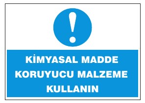 KİMYASAL MADDE KORUYUCU MALZEME KULLANIN