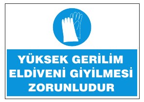 YÜKSEK GERİLİM ELÖVENİ GİYİLMESİ ZORUNLUDUR