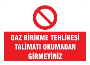 GAZ BİKKNE TEHLİKESİ TALİMATI OKUMADAN GİRMEYİNİZ