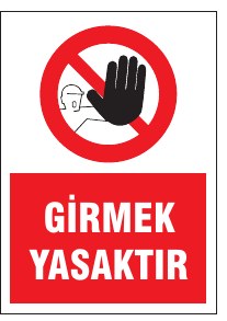 GİRMEK YASAKTIR