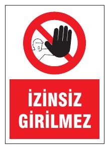 İZİNSİZ GİRİLMEZ