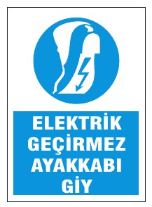 ELEKTRİK GEÇİRMEZ AYAKKABI GİY
