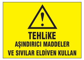 TEHLİKE AKIMCI MADDELER VE SIVALAR ELDİVEN KULLAN
