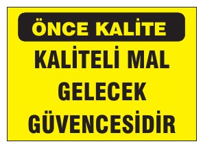 KALİTELİ MAL GELECEK GÜVENCESİDİR