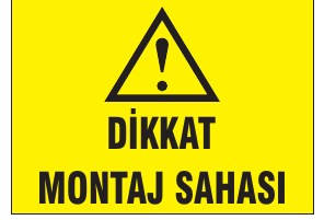 DİKKAT MONTAJ SAHASI