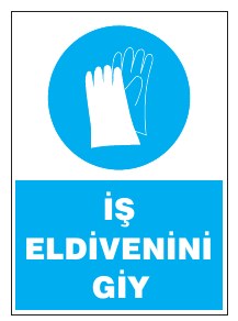 İŞ ELDİVENİNİ GİY