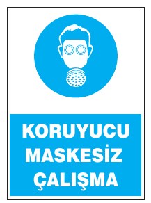 KORUYUCU MASKESİZ ÇALIŞMA