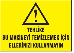 TEHLİKE BU MAKİNEYİ TEMİZLEMEK İÇİN ELLERİNİZİ KULLANMAYIN