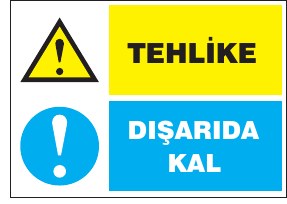 TEHLİKE DIŞARIDA KAL