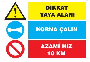 DİKKAT ADIM ÇALIN AZAMİ HIZ 15 KM