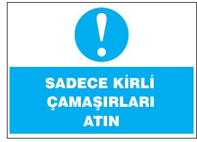 SADECE KİRLİ ÇAMAŞIRLARI ATIN