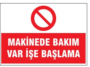 MAKİNEDE BAKIM VAR İŞE BAŞLAMA
