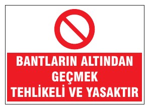 BANTLARIN ALTINDAN GEÇMEK TEHLİKELİ VE YASAKTIR