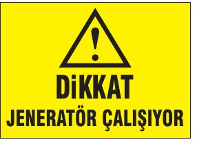 DİKKAT JENERATÖR ÇALIŞIYOR
