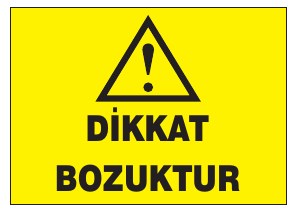 DİKKAT BOZUKTUR