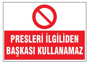PRESLERİ İLGİLİDEN BAŞKASI KULLANAMAZ
