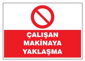 ÇALIŞAN MAKİNAYA YAKLAŞMA