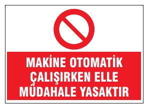 MAKİNE OTOMATİK ÇALIŞIRKEN ELLE MÜDAHALE YASAKTIR
