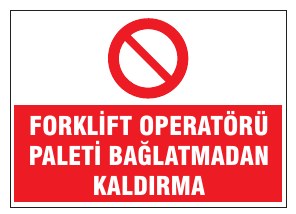 FORKLİFT OPERATÖRİ PALETİ BAĞLATMADAN KALDIRMA