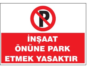 İNŞAAT ÖNLEMİ PARK ETMEK YASAKTIR