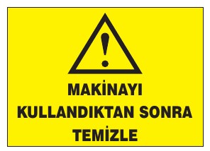 MAKİNATI KULLANDIKTAN SONRA TEMİZLE