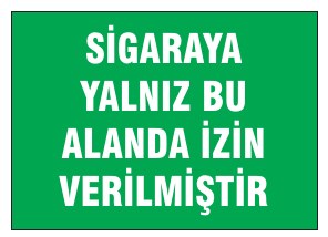 SİGARAYA YALNIZ BU ALANDA İZİN VERİLMİŞTİR