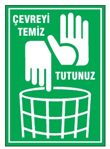ÇEVREYİ TEMİZ TUTUNUZ