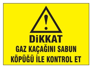 DİKKAT GAZ KAÇAĞI SABUN KÖPÜĞÜ İLE KONTROL ET