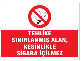 FİZİKSEL SINIRLANMIŞ ALAN, KESİNLİKLE SİGARA İÇİLMEZ