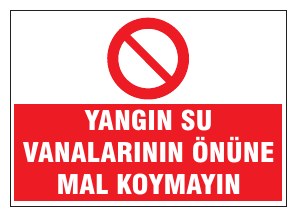 YANGIN SU VANALARININ ÖNÜNE MAL KOYMAYINIZ