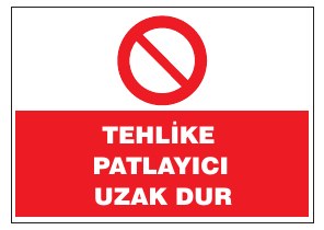 TEHLİKE PATLAYICI UZAK DUR