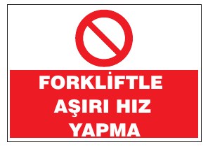 FORKLİFTE AŞIRI HIZ YAPMA