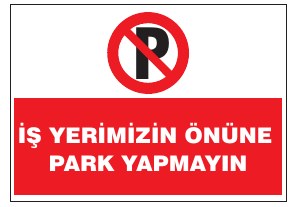 İŞ YERİNİZİN ÖNÜNE PARK YAPMAYINIZ