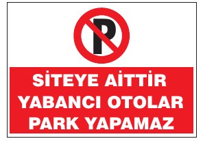 SİTEYE AITTIR YABANCI OTOLAR PARK YAPAMAZ