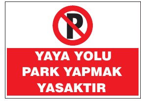 YAYA YOLU ARAÇ ÇIKMAK YASAKTIR
