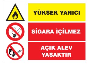 YÜKSEK YANICI SİGARA İÇİLMEZ AÇIK ALEV YASAKTIN