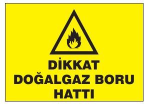 DİKKAT DOĞALGAZ BORU HATTI