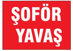 ŞOFÖR YAVAŞ