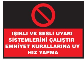 İŞARETLİ VE BELLİ UYARI KURALLARI GÜVENLİK TEHLİKELİ VE HER YAPMA