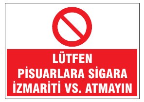 LÜTFEN PIŞIARLARA SİGARA İÇMEYİ VE ATMAYINI