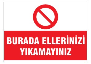 BURADA ELLERİNİZİ YIKAMAYINIZ