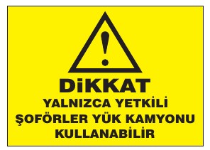 DİKKAT TARSIYEDE YETKİLİ ŞÖFÖRLER YÜK KANTONU KULLANILIR