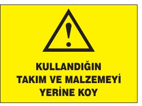 KULLANDIŞIN TAKIM VE MALZEMEYİ YERİNE KOY