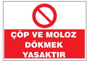 ÇÖP VE MOLOZ DÖKMEK YASAKTIR