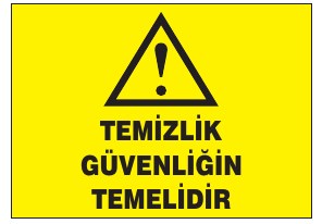 TEMİZLİK GÜVENLİĞİN TEMELİDİR