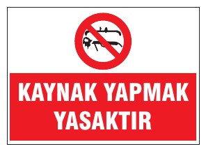 KAYNAK YAPMAK YASAKTIR